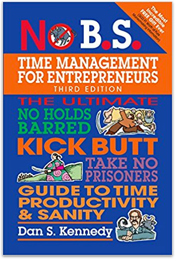 No Bs Time Management For Entrepreneurs
